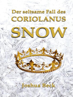 cover image of Der seltsame Fall des Coriolanus Snow